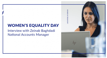 WOMEN’S EQUALITY DAY: Interview with Zeinab Baghdadi, National Accounts Manager