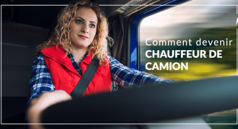 Comment devenir chauffeur de camion : Canada et États-Unis