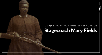 Ce que nous pouvons apprendre de Stagecoach Mary Fields