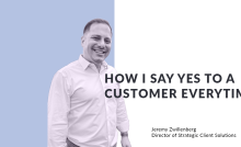 How I Say Yes to a Customer Every Time